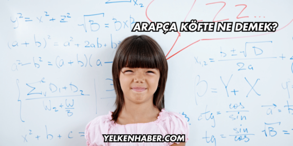 Arapça Köfte Ne Demek?