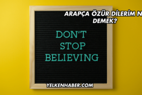 Arapça Özür Dilerim Ne Demek?