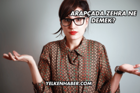 Arapçada Zehra Ne Demek?