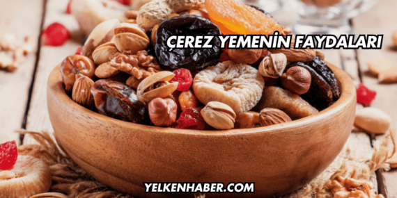 Çerez Yemenin Faydaları