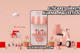 E-Ticaret Şirketi Kurma Maliyeti 2025