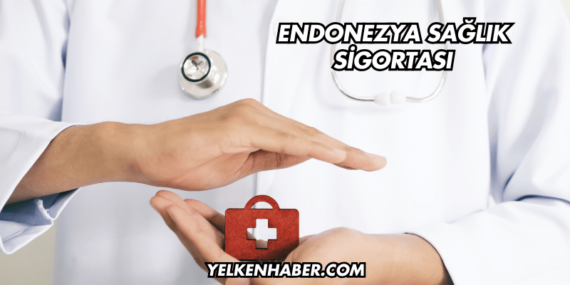 Endonezya Sağlık Sigortası