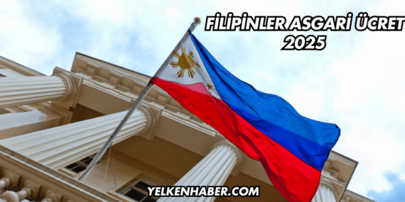 Filipinler Asgari Ücret 2025