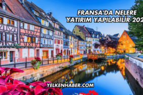 Fransa'da Nelere Yatırım Yapılabilir 2025