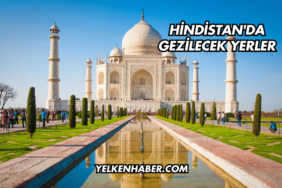 Hindistan'da Gezilecek Yerler