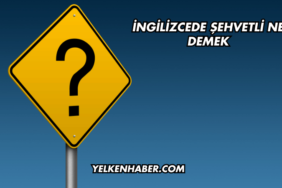 İngilizcede Şehvetli Ne Demek