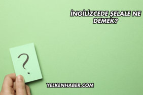 İngilizcede Şelale Ne Demek?