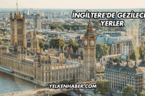 İngiltere'de Gezilecek Yerler