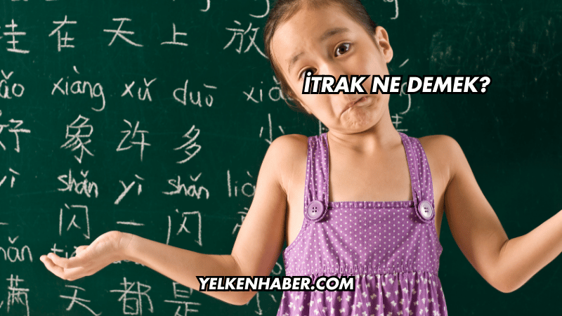 İtrak Ne Demek?