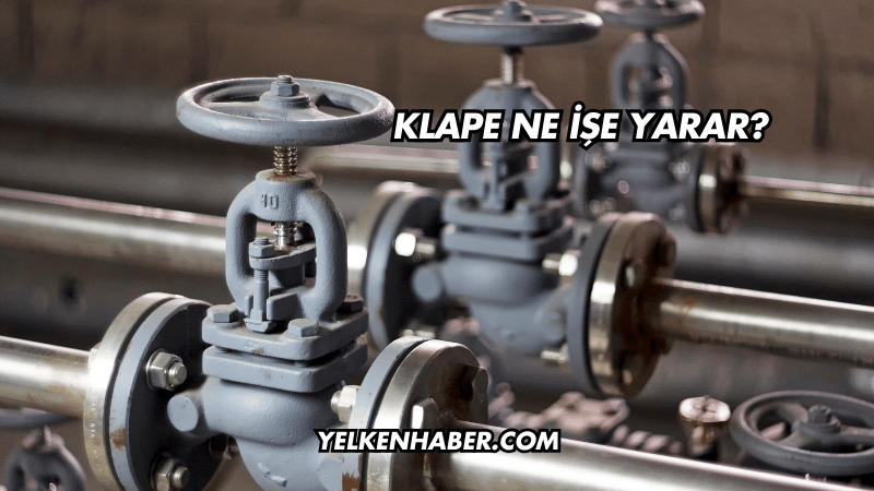 Klape Ne İşe Yarar?