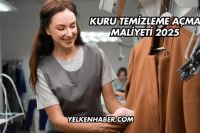 Kuru Temizleme Açma Maliyeti 2025