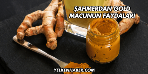 Şahmerdan Gold Macunun Faydaları
