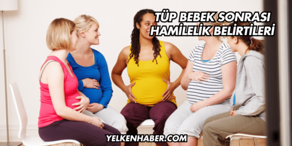 Tüp Bebek Sonrası Hamilelik Belirtileri
