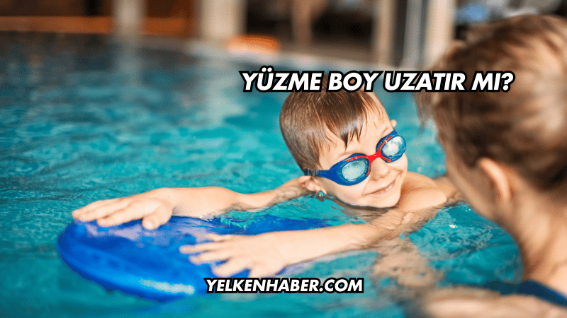 Yüzme Boy Uzatır mı?