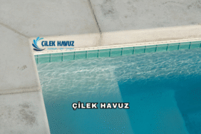 Çilek Havuz Hakkında: Havuz Yapımında Güvenin Adresi
