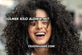 Gülmek Kilo Aldırır mı?