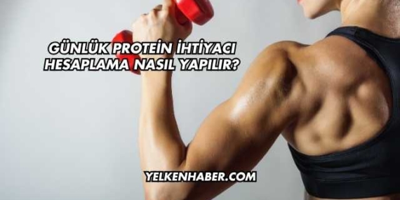 Günlük Protein İhtiyacı Hesaplama Nasıl Yapılır?