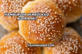 Hamburger Ekmeği Kilo Aldırır mı?