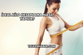 İdeal Kilo Hesaplama Nasıl Yapılır?