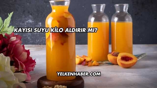 Kayısı Suyu Kilo Aldırır mı?