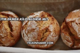 Kıtır Ekmek Kilo Aldırır mı