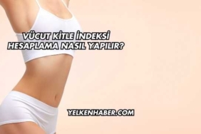 Vücut Kitle İndeksi Hesaplama Nasıl Yapılır?