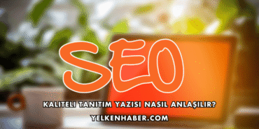 Kaliteli Tanıtım Yazısı Nasıl Anlaşılır?